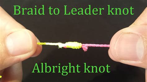 Albright fishing knot | How to tie Braid to Mono Leader knot quick and easy join fishing lines ...