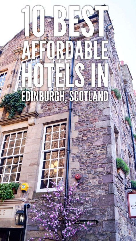 10 best affordable hotels in Edinburgh, Scotland recommended by a local ...