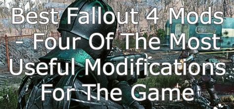 Best Fallout 4 Mods Ps4 - Four Of The Most Useful Modifications For The ...