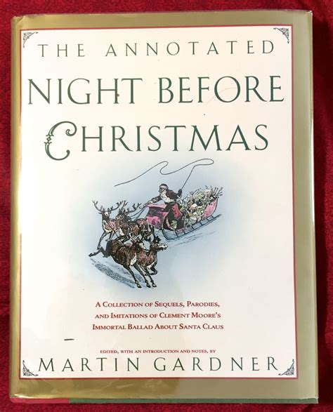 THE ANNOTATED NIGHT BEFORE CHRISTMAS; A collection of sequels, parodies, and imitations of ...