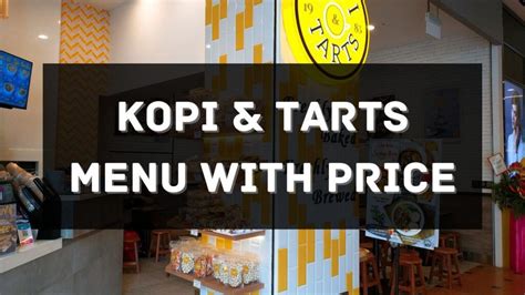 Kopi & Tarts Menu with Price 2024 Singapore [UPDATED]