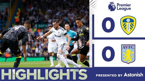 HIGHLIGHTS: LEEDS UNITED 0-0 ASTON VILLA | PREMIER LEAGUE