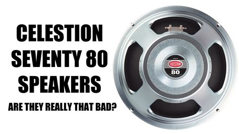 Are Celestion Seventy 80 Speakers Really That Bad? - Speaker Guide