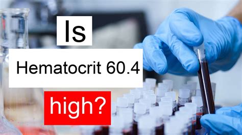 Is Hematocrit 60.4 high, normal or dangerous? What does Hematocrit ...