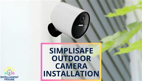 SimpliSafe Outdoor Camera Installation: 5-Step Easy Guide