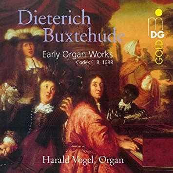 Gapplegate Classical-Modern Music Review: Dietrich Buxtehude, Early Organ Works, Codex E.B. 1688 ...