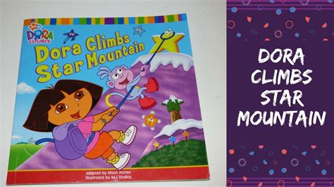 Dora Climbs Star Mountain (Dora the Explorer) book by Nickelodeon - YouTube