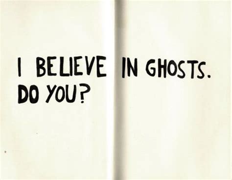 Ghosts Quotes. QuotesGram | Ghost quote, Spirit quotes, Travel humor quotes