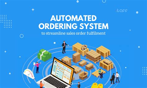 Automated Ordering System to Streamline Sales Order Fulfillment