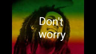 Bob Marley - Don't worry (lyrics English -Creole) Chords - Chordify