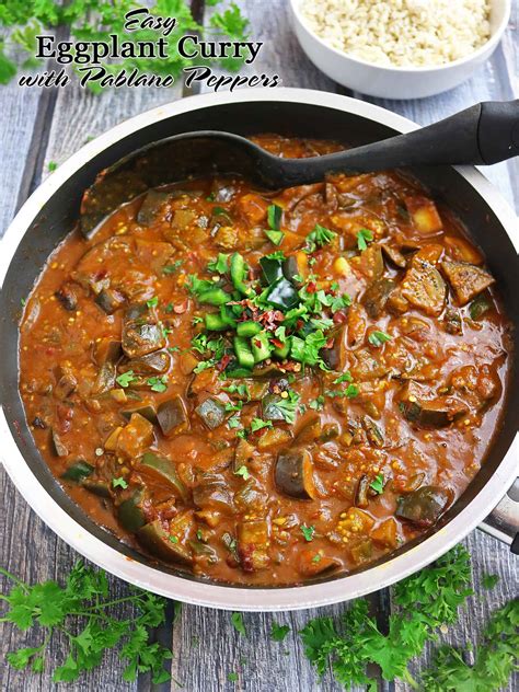 Hearty and Easy Eggplant Poblano Pepper Curry (Vegan)