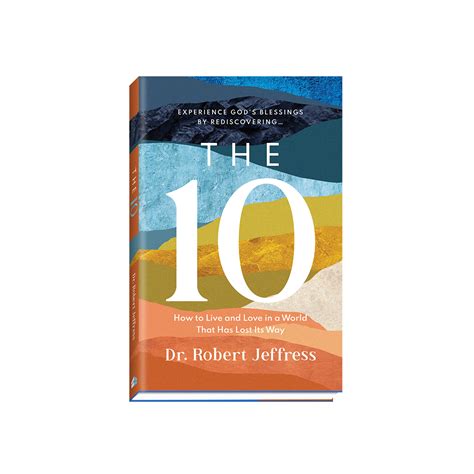 The 10 How to Live and Love in a World That Has Lost Its Way by Dr ...