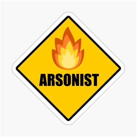 "Arsonist Cartoon Fire , Parody Hazard , Warning Sign , Bumper Sticker ...