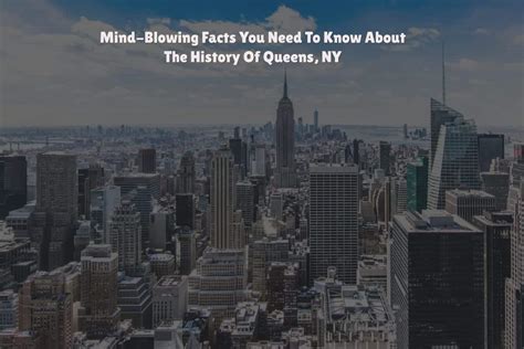 Mind-Blowing Facts You Need To Know About The History Of Queens, NY ...