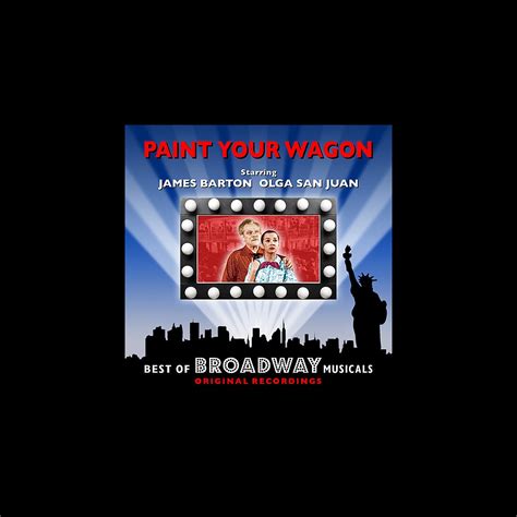 ‎Paint Your Wagon - The Best of Broadway Musicals by Original Broadway ...