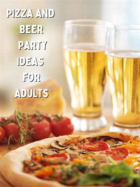 43 Easy Pizza Party Ideas for Adults - Fun Party Pop