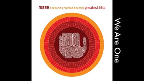 Maze (ft. Frankie Beverly) - We Are One (Audio) - YouTube