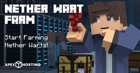 How to Make a Nether Wart Farm in Minecraft - Apex Hosting