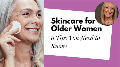 6 Healthy Skin Care Tips for Women Over 60 | Sixty and Me Articles - YouTube