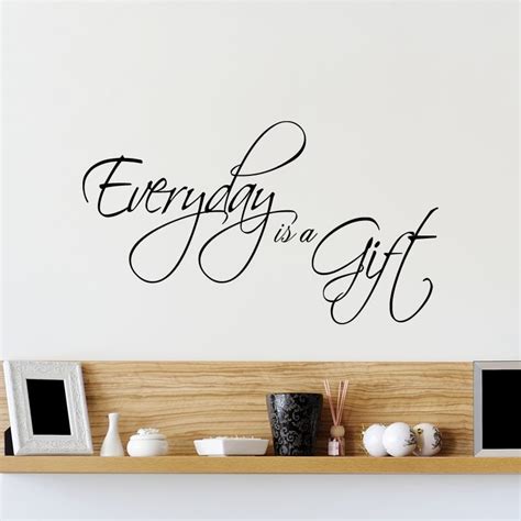 Every Day Is A Gift Quote Wall Sticker / Decal - World of Wall Stickers