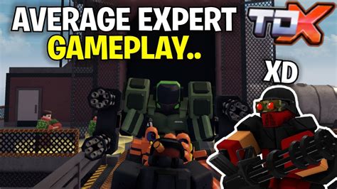 Average EXPERT Gameplay In TDX.. | Roblox Tower Defense X - YouTube