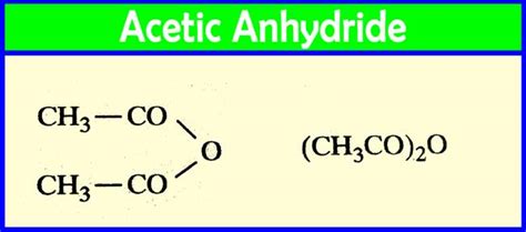 Acetic Anhydride: What is acetic anhydride used for?| Preparation | Properties – Chemistry Page