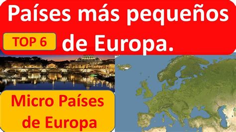 Paises mas pequeños de Europa - YouTube