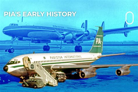 History: Pakistan International Airlines' Early Years