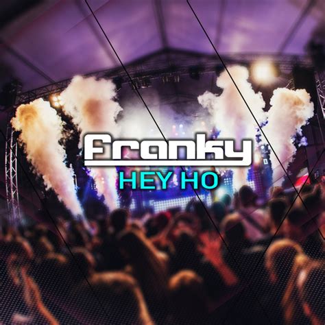 Hey Ho - Festival Edit Radio - song and lyrics by Franky | Spotify