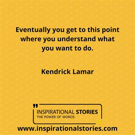 Kendrick Lamar Quotes And Life Story