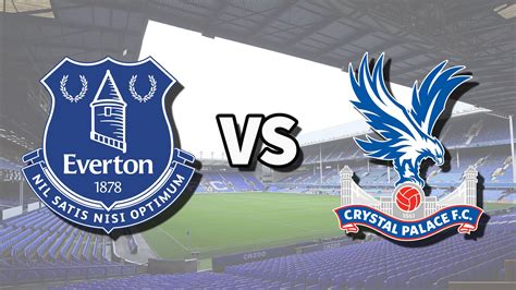 Everton vs Crystal Palace live stream and how to watch Premier League ...