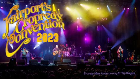 Fairport’s Cropredy Convention 2023: Live Review – At The Barrier