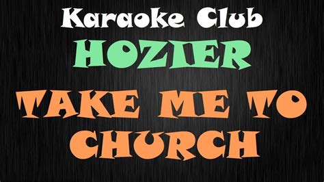 HOZIER - TAKE ME TO CHURCH ( KARAOKE ) - YouTube