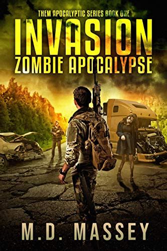 Invasion: Zombie Apocalypse (THEM Post-Apocalyptic Series Book 1) eBook : Massey, M.D.: Amazon ...