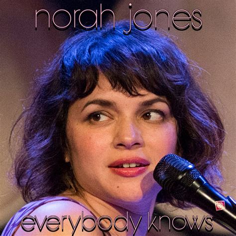 Albums That Should Exist: Norah Jones - Everybody Knows - Non-Album ...