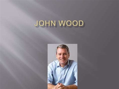 John wood