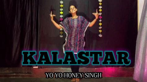 KALASTAR 3.0 Dance cover || YoYo honey Singh \Sonakshi #kanchanjadon #dancevideo #kalaastar ...