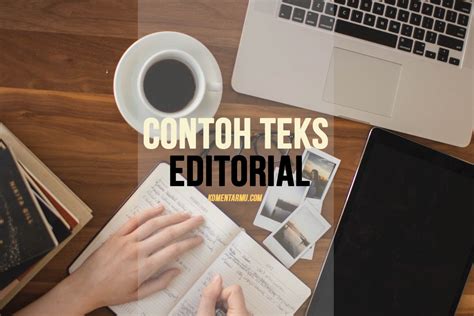 Contoh Teks Editorial Tentang Pendidikan, Lingkungan, Covid-19 Terbaru