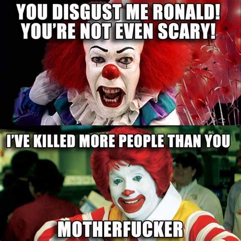 McDonalds meme - Ronald McDonald meme | You disgust me, Funny horror ...