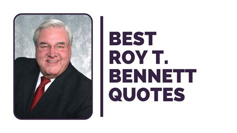 Best Roy T. Bennett Quotes - Most Quoted