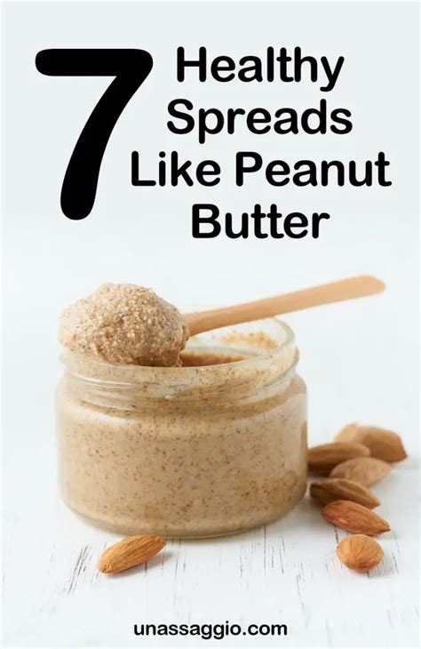 Peanut Butter Alternatives: 7 Healthy Spreads Like Peanut Butter | UnAssaggio