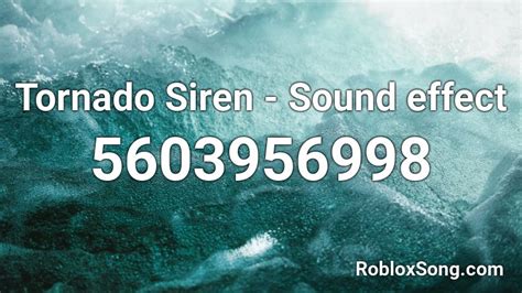 Tornado Siren - Sound Effect Roblox ID - Roblox music codes