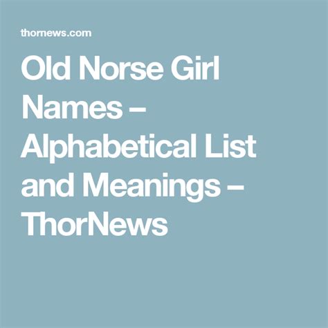 Old Norse Girl Names – Alphabetical List and Meanings – ThorNews | Old norse, Norse baby names ...