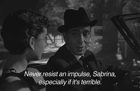 SABRINA QUOTES image quotes at hippoquotes.com (With images) | Classic movie quotes, Film quotes ...