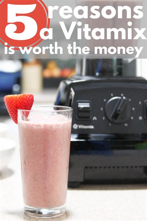 5 Reasons a Vitamix is Worth the Money