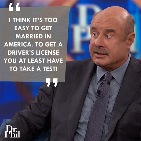 Dr Phil Quotes