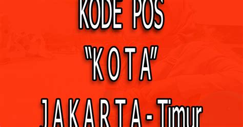 Kode Pos Jakarta Timur Paling Lengkap