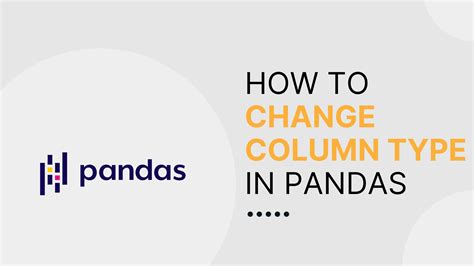 How to change column type in Pandas | Saturn Cloud Blog