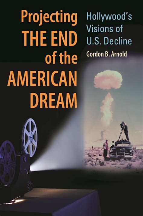 Projecting the End of the American Dream: Hollywood's Visions of U.S ...