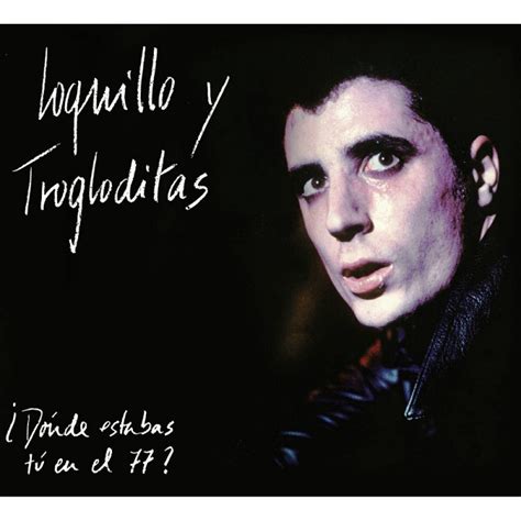 Loquillo y Los Trogloditas - Vinilo + CD Donde Estabas Tu en el 77